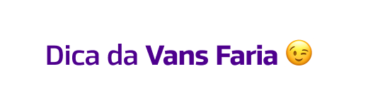 Dica da Vans Faria